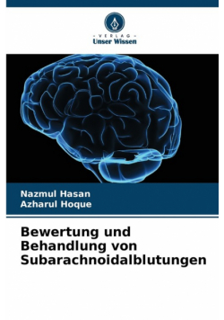 Bewertung und Behandlung von Subarachnoidalblutungen