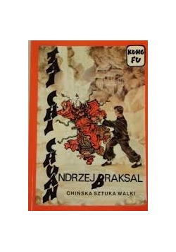 Tai Chi Chuan Chińska sztuka walki, medytacji i zdrowia