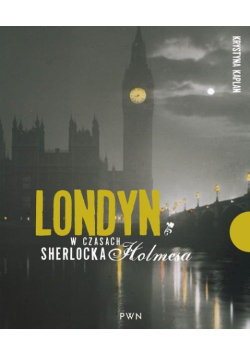 Londyn w czasach Sherlocka Holmesa