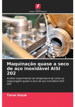 Maquinação quase a seco de aço inoxidável AISI 202