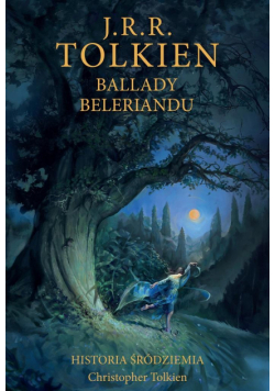 Historia Śródziemia T.3 Ballady Beleriandu