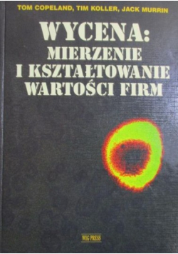 Wycena mierzenie i kształtowanie wartości firm