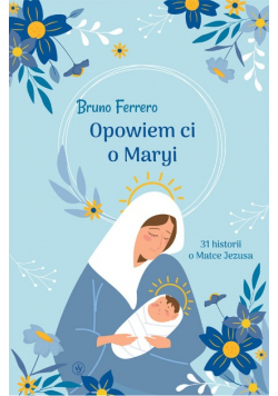 Opowiem ci o Maryi