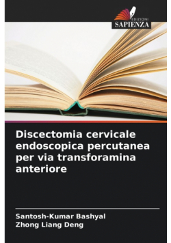Discectomia cervicale endoscopica percutanea per via transforamina anteriore