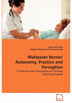 Malaysian Nurses' Autonomy, Practice and Perception