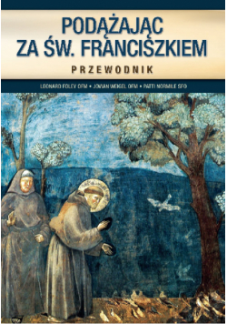 Podążając za św. Franciszkiem Przewodnik