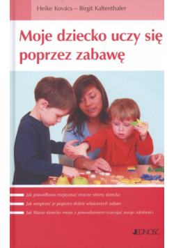 Moje dziecko uczy się poprzez zabawę
