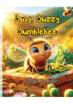 Busy, Buzzy Bumblebee