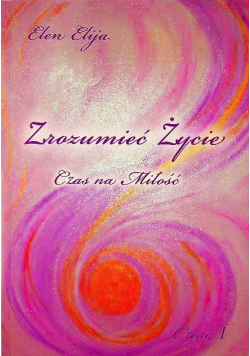 Zrozumieć życie Tom 1