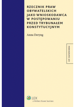 Rzecznik praw obywatelskich jako wnioskodawca w postępowaniu przed Trybunałem Konstytucyjnym