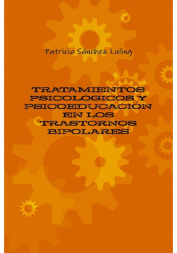 Tratamientos Psicológicos Y Psicoeducación En Los Trastornos Bipolares