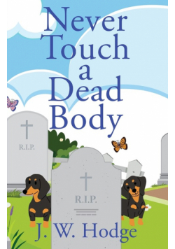 Never Touch a Dead Body
