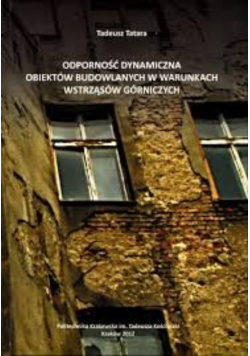 Odporność dynamiczna obiektów budowlanych w warunkach wstrząsów górniczych
