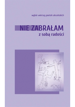 Nie zabrałam ze sobą radości