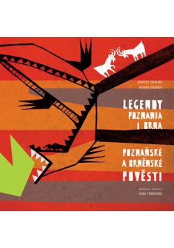 Legendy Poznania i Brna. Poznaňské a brněnské pověsti