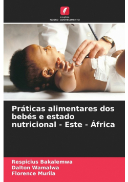 Práticas alimentares dos bebés e estado nutricional - Este - África