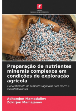 Preparação de nutrientes minerais complexos em condições de exploração agrícola