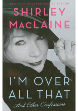 I'm Over All That