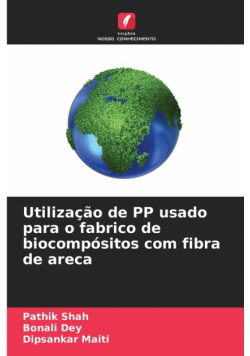 Utilização de PP usado para o fabrico de biocompósitos com fibra de areca