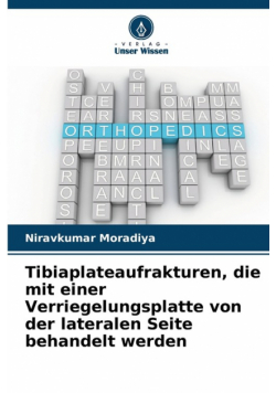 Tibiaplateaufrakturen, die mit einer Verriegelungsplatte von der lateralen Seite behandelt werden