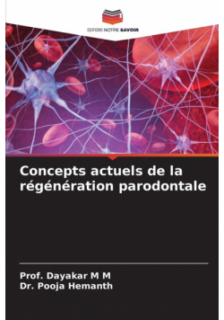 Concepts actuels de la régénération parodontale