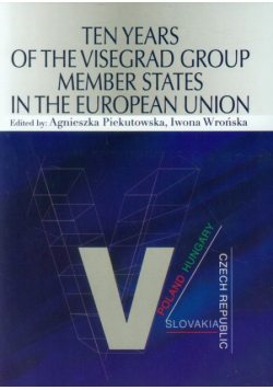 Ten Years of the Visegrad Group Member States in the European Union