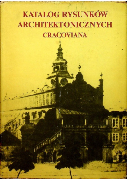 Katalog rysunków architektonicznych Cracoviana