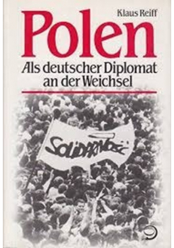 Polen Als deutscher Diplomat an der Weichsel