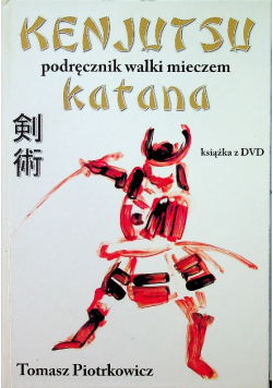 Kenjutsu Podręcznik walki mieczem katana plus