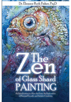 The Zen of Glass Shard Painting