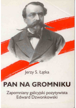 Pan Na Gromniku Zapomniany Galicyjski Pozyt