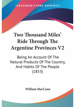 Two Thousand Miles' Ride Through The Argentine Provinces V2