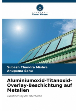 Aluminiumoxid-Titanoxid-Overlay-Beschichtung auf Metallen