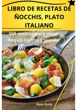 Libro De Recetas De Ñocchis, Plato Italiano