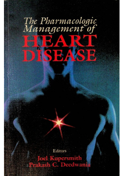 The Pharmacologic Management of Heart Disease