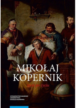 Mikołaj Kopernik Życie po życiu
