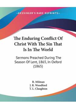 The Enduring Conflict Of Christ With The Sin That Is In The World