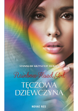 Rainbow-Hued Girl. Tęczowa Dziewczyna