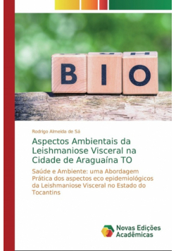 Aspectos Ambientais da Leishmaniose Visceral na Cidade de Araguaína TO