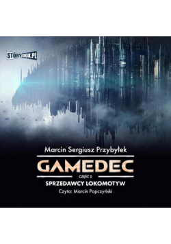 Gamedec. Część 2. Sprzedawcy lokomotyw