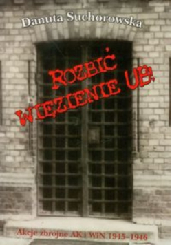 Rozbić więzienie UB