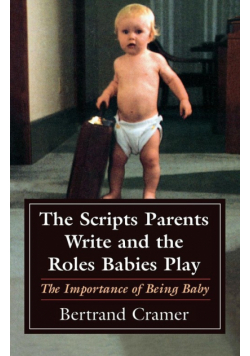 The Scripts Parents Write and the Roles Babies Play