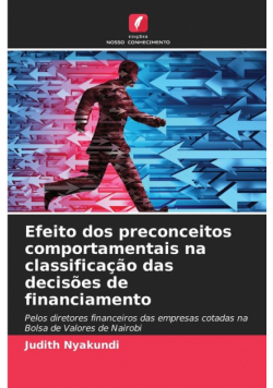 Efeito dos preconceitos comportamentais na classificação das decisões de financiamento