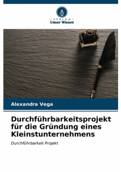 Durchführbarkeitsprojekt für die Gründung eines Kleinstunternehmens
