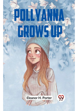 Pollyanna Grows Up
