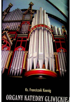 Organy katedry gliwickiej koenig