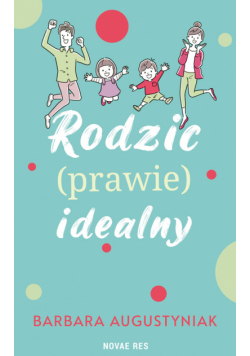 Rodzic prawie idealny