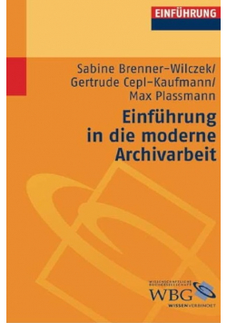 Einführung in die moderne Archivarbeit