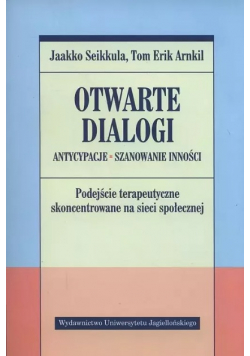 Otwarte dialogi. Antycypacje. Szanowanie Inności