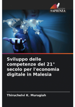 Sviluppo delle competenze del 21° secolo per l'economia digitale in Malesia